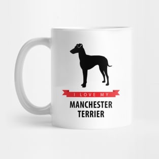 I Love My Manchester Terrier Mug